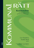 Kommunalrätt : en introduktion för professionsutbildningar; Lennart Erlandsson, Peter Skoglund, Erik Wångmar, Andrea Åkesson; 2010