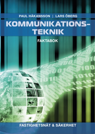 Kommunikationsteknik : fastighetsnät & säkerhet; Paul Håkansson; 2022