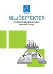 Kompendium i miljöskydd. D. 4, Miljöeffekter; Nils Brandt, Fredrik Gröndahl, Kungliga Tekniska högskolan. Institutionen för miljöskydd och arbetsvetenskap; 2005