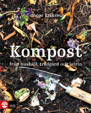 Kompost från hushåll, trädgård och latrin; Gunnar Eriksson; 2011