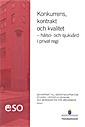 Konkurrens, kontrakt och kvalitet - hälso- och sjukvård i privat regi : ESO-rapport; Fredrik Andersson; 2014