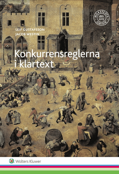 Konkurrensreglerna i klartext; Leif Gustafsson, Jacob Westin; 2016