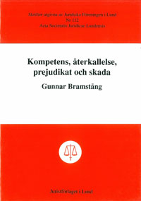 Konpetens, återkallelse, prejudikat och skada; Gunnar Bramstång; 1992