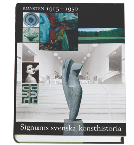 Konsten 1915-1950 - Signums svenska konsthistoria; Sofia Danielson; 2002