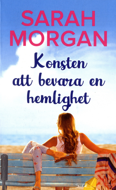 Konsten att bevara en hemlighet; Sarah Morgan; 2020