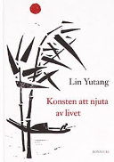 Konsten att njuta av livet; Yutang Lin; 1995