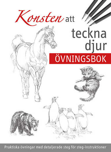 Konsten att teckna djur : övningsbok; Birgitta Melén, Petra Theilfahrt; 2017