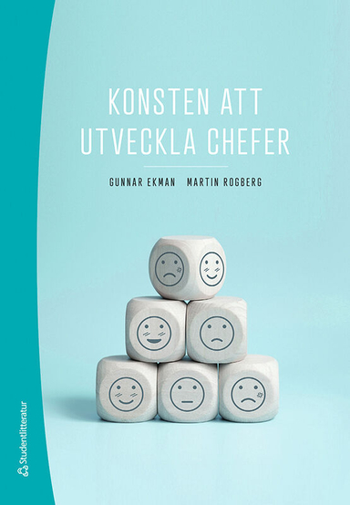 Konsten att utveckla chefer; Gunnar Ekman, Martin Rogberg; 2022