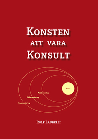 Konsten att vara konsult; Rolf Laurelli; 2014