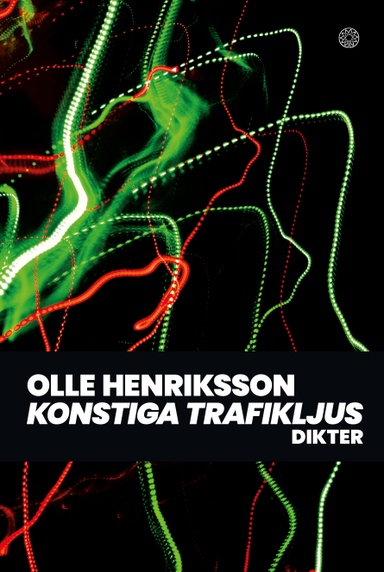 Konstiga trafikljus; Olle Henriksson; 2022