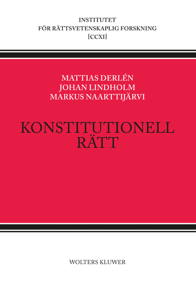 Konstitutionell rätt; Johan Lindholm, Mattias Derlén, Markus Naarttijärv; 2016