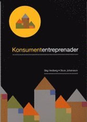 Konsumententreprenader; Stig Hedberg, Sture Johansson; 2008