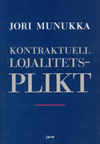 Kontraktuell lojalitetsplikt; Jori Munukka; 2007