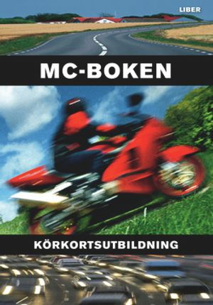 Körkort - Körkortsutbildning/MC-boken; Åke Åhsblom; 2004