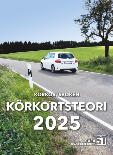 Körkortsboken Körkortsteori 2025; Svea Trafikutbildning; 2025