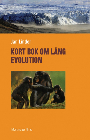 Kort bok om lång evolution; Jan Linder; 2013