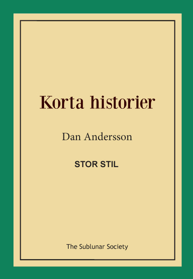 Korta historier (stor stil); Dan Andersson; 2019