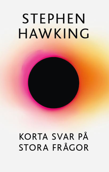 Korta svar på stora frågor; Stephen Hawking; 2019