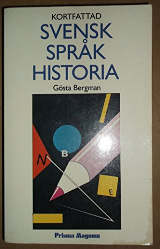 Kortfattad svensk språkhistoria; Gösta Bergman; 1988