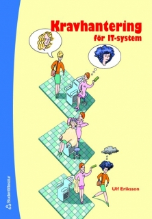 Kravhantering för IT-system; Ulf Eriksson; 2006