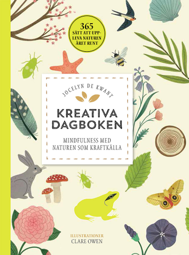 Kreativa dagboken: mindfulness med naturen som kraftkälla; Jocelyn de Kwant; 2019