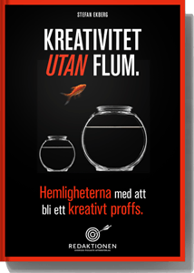 Kreativitet utan flum - Hemligheterna med att bli ett kreativt proffs; Stefan Ekberg; 2014