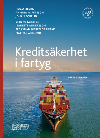 Kreditsäkerhet i fartyg; Hugo Tiberg, Annina H. Persson, Johan Schelin, Jeanette Andersson, Sebastian Liptak, Mattias Widlund; 2023