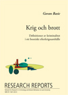 Krig och brott : definitioner av kriminalitet i ett bosniskt efterkrigssamhälle; Goran Basic; 2005