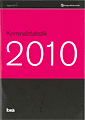 Kriminalstatistik 2010.; Brottsförebyggande rådet/Brå; 2011