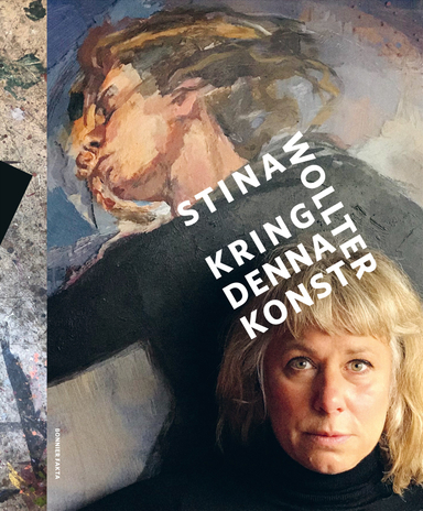 Kring denna konst; Stina Wollter; 2021