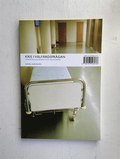 Kris i välfärdsfrågan: vänstern, välfärden och socialismen; Daniel Ankarloo; 2005