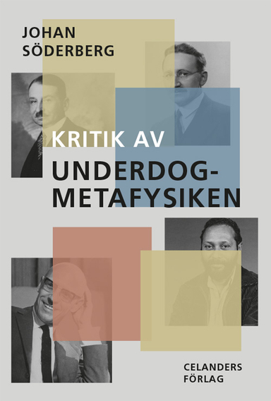 Kritik av underdog-metafysiken; Johan Söderberg; 2022