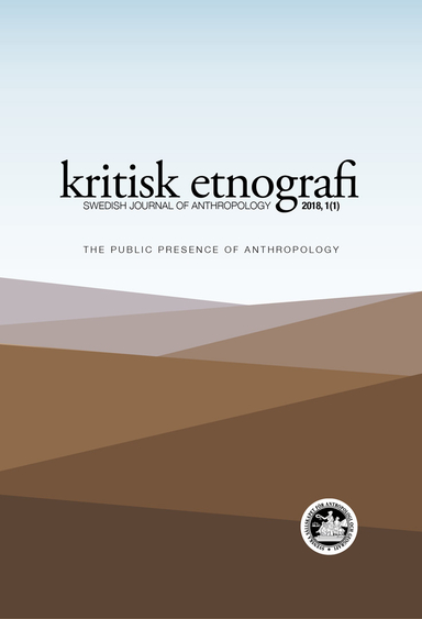 kritisk etnografi – Swedish Journal of Anthropology, 2018, Vol 1; Sten Hagberg, Jörgen Hellman; 2018