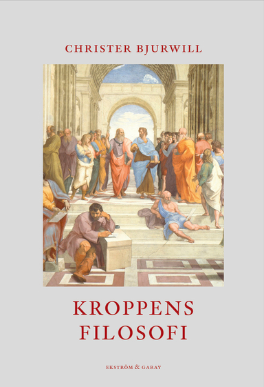 Kroppens filosofi; Christer Bjurwill; 2024