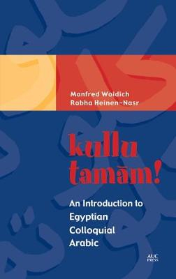 Kullu Tamam!; Manfred Woidich, Rabha Henein-Nasr; 2004