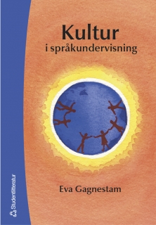 Kultur i språkundervisning; Eva Gagnestam; 2005