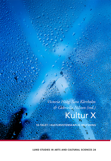 Kultur X; Victoria Höög, Sara Kärrholm, Gabriella Nilsson; 2019