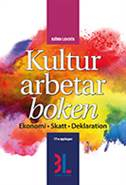 Kulturarbetarboken : skatt, deklaration, ekonomi, juridik; Björn Lundén; 2015