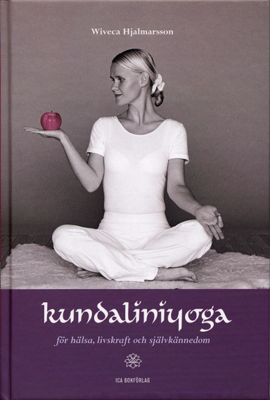 Kundaliniyoga : för hälsa, livskraft och självkännedom : baserad på Yogi Bhajans lära; Wiveca Hjalmarsson; 2004