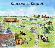 Kungaslott och Kungahus; Gitten Skiöld; 2012