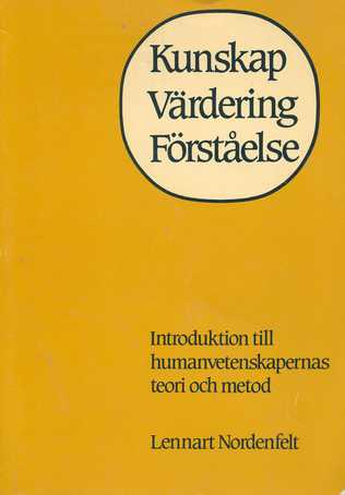 Kunskap-värdering-förståelse; Lennart Nordenfelt; 1982