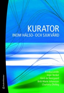 Kurator inom hälso- och sjukvård; Annika Lundin; 2008