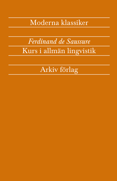 Kurs i allmän lingvistik; Ferdinand de Saussure; 2015