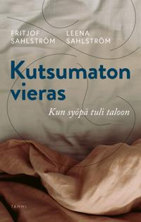 Kutsumaton vieras; Fritjof Sahlström, Leena Sahlström; 2022