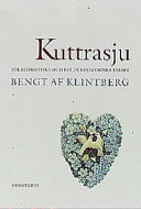 Kuttrasju : folkloristiska och kulturhistoriska essäer; Bengt af Klintberg; 1998