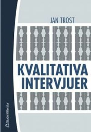 Kvalitativa intervjuer; Jan Trost; 2005