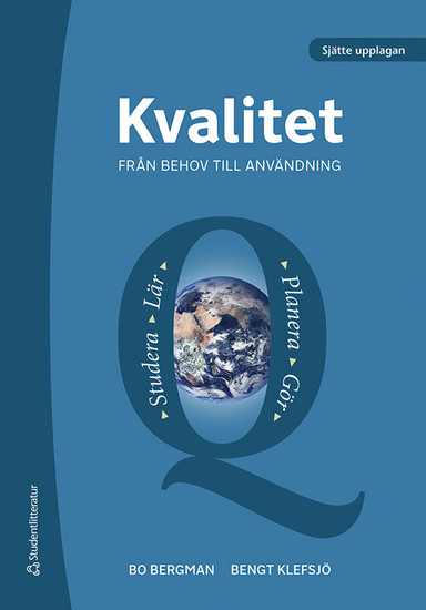 Kvalitet : från behov till användning; Bo Bergman, Bengt Klefsjö; 2020