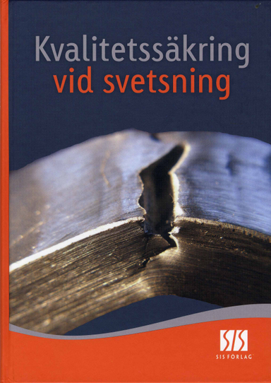 Kvalitetssäkring vid svetsning; Anders Kihlander; 2006