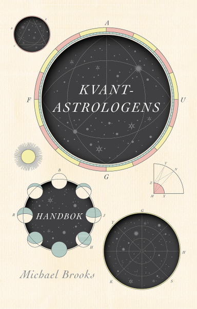 Kvantastrologens handbok; Michael Brooks; 2018