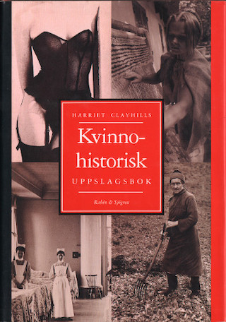 Kvinnohistorisk uppslagsbok; Harriet Clayhills; 1992